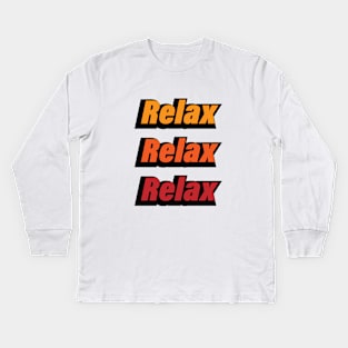 Relax 4colorful typography artwork Kids Long Sleeve T-Shirt